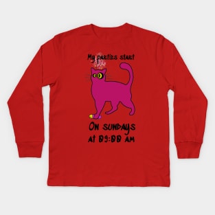 My parties start on Sundays at 09:00 AM Catsondrugs.com - Techno Party Ibiza Rave Dance Underground Festival Spring Break  Berlin Good Vibes Trance Dance technofashion technomusic housemusic Kids Long Sleeve T-Shirt